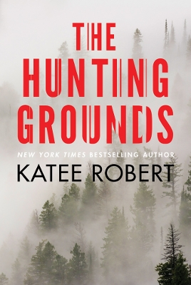 The Hunting Grounds by Katee Robert