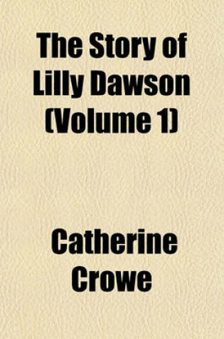 Cover of The Story of Lilly Dawson (Volume 1)