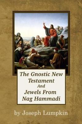 Book cover for The Gnostic New Testament And Jewels From Nag Hammadi