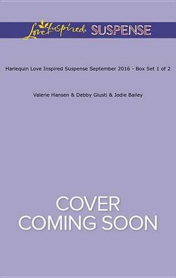 Book cover for Harlequin Love Inspired Suspense September 2016 - Box Set 1 of 2