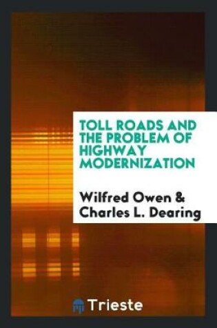 Cover of Toll Roads and the Problem of Highway Modernization