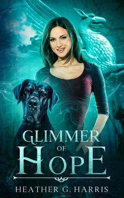 Glimmer of Hope by Heather G Harris