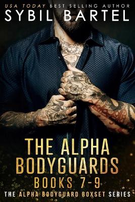 Book cover for The Alpha Bodyguards Books 7-9