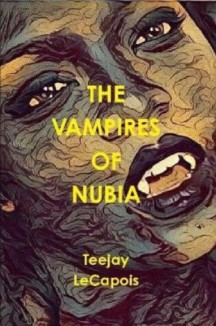 Cover of The Vampires Of Nubia