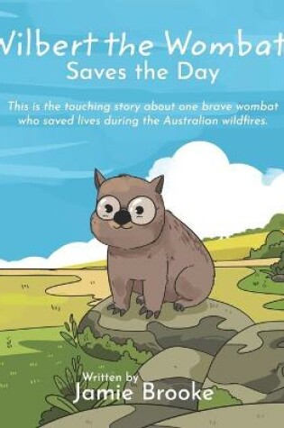 Cover of Wilbert the Wombat Saves the Day