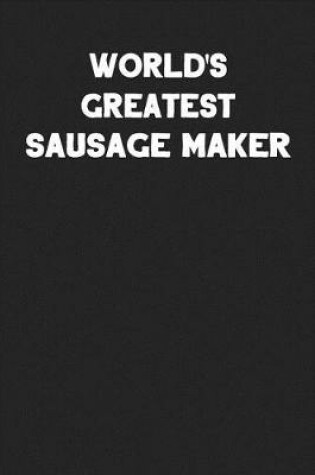 Cover of World's Greatest Sausage Maker