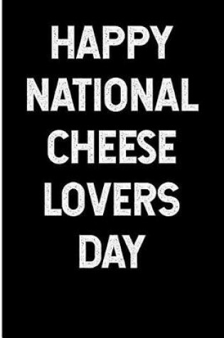 Cover of Happy National Cheese Lovers Day