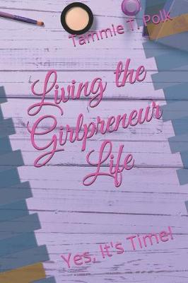 Book cover for Living the Girlpreneur Life