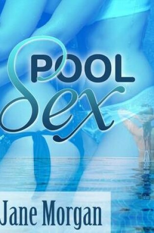 Cover of Pool Sex (Lesbian Erotica)