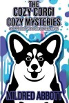 Book cover for The Cozy Corgi Cozy Mysteries - Collection Four