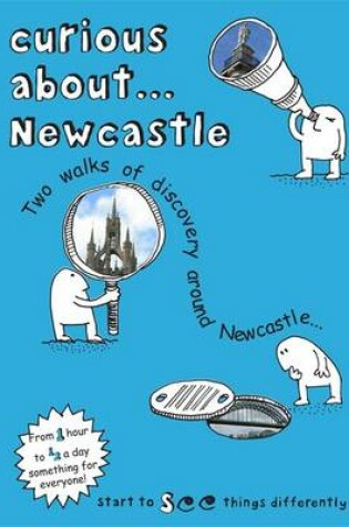 Cover of Curious About... Newcastle