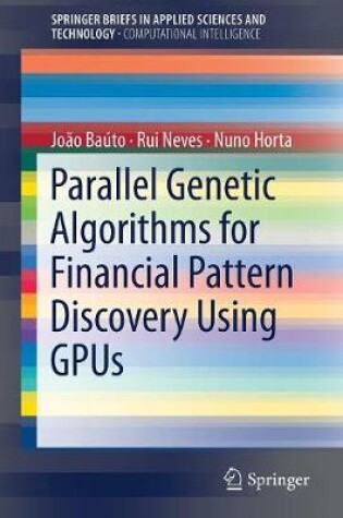 Cover of Parallel Genetic Algorithms for Financial Pattern Discovery Using GPUs