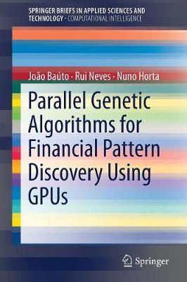 Book cover for Parallel Genetic Algorithms for Financial Pattern Discovery Using GPUs