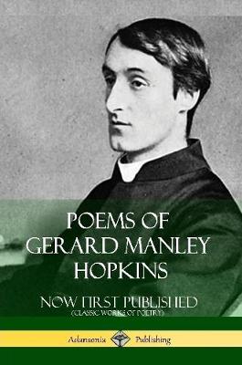 Book cover for Poems of Gerard Manley Hopkins - Now First Published (Classic Works of Poetry)