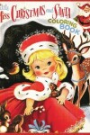 Book cover for Little Miss Christmas and Santa Coloring Book