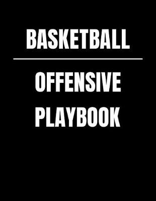 Book cover for Basketball Offensive Playbook