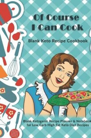 Cover of Of Course I Can Cook