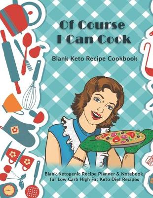 Book cover for Of Course I Can Cook