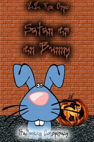 Cover of Satan Er En Bunny Halloween Conspiracy