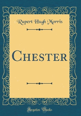 Book cover for Chester (Classic Reprint)