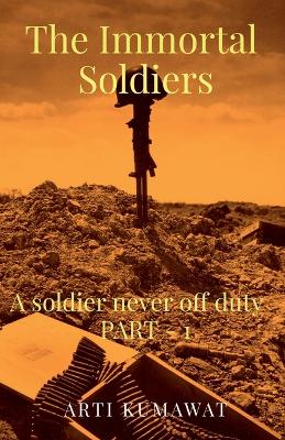 Book cover for The immortal soldiers