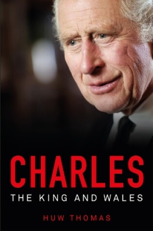 Cover of Charles: The King and Wales