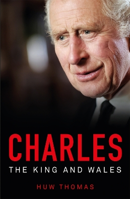 Book cover for Charles: The King and Wales