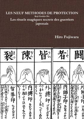 Book cover for LES NEUFS METHODES DE PROTECTION Kuji Goshin Ho Les Rituels Magiques Secrets Des Guerriers Japonais