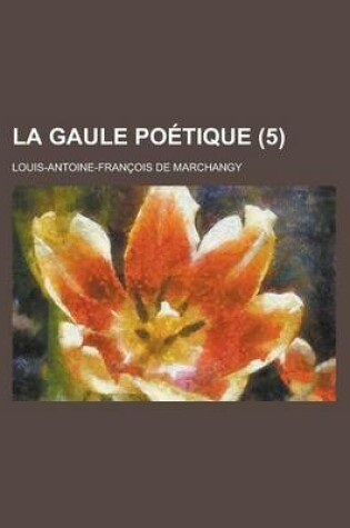 Cover of La Gaule Poetique (5)