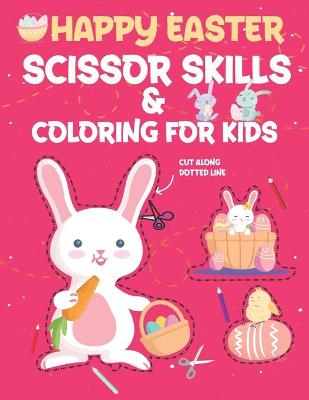Book cover for Happy Easter Scissor Skills & Coloring for Kids
