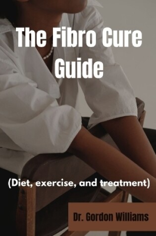 Cover of The Fibro Cure Guide