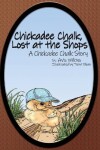 Book cover for Chickadee Chalk, Lost at the Shops