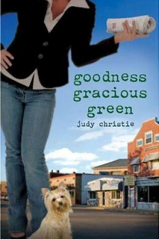 Cover of Goodness Gracious Green