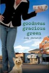 Book cover for Goodness Gracious Green