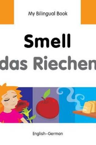 Cover of My Bilingual Book -  Smell (English-German)