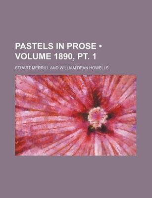 Book cover for Pastels in Prose (Volume 1890, PT. 1)