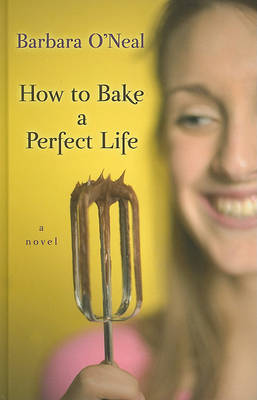 Book cover for How To Bake A Perfect Life