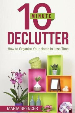 Cover of 10 Minute Declutter