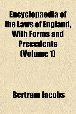 Book cover for Encyclopaedia of the Laws of England, with Forms and Precedents (Volume 1)