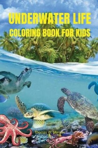 Cover of Underwater Life Coloring Book for Kids