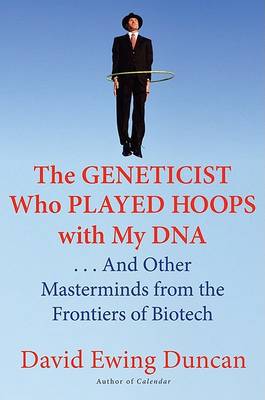 Book cover for The Geneticist Who Played Hoops with My DNA