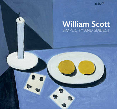 Book cover for William Scott: Simplicity and Subject