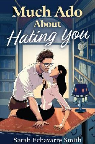 Cover of Much Ado About Hating You