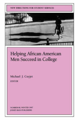 Cover of Helping African-American Men Succeed in College Ssue 80: New Directions for Student Services-SS)