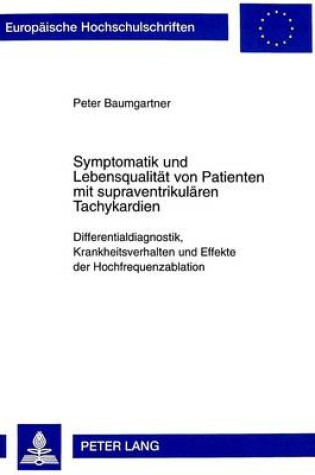 Cover of Symptomatik Und Lebensqualitaet Von Patienten Mit Supraventrikulaeren Tachykardien