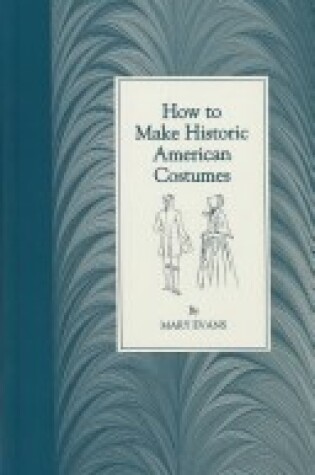 Cover of How to Make Historic Amer Costumes