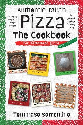 Book cover for Authentic Italian Pizza - The Cookbook