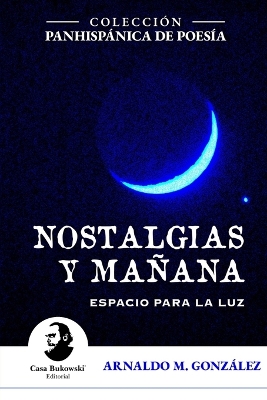 Cover of Nostalgias y mañana. Espacio para la luz