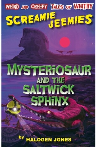 Cover of Mysteriosaur and the Saltwick Sphinx