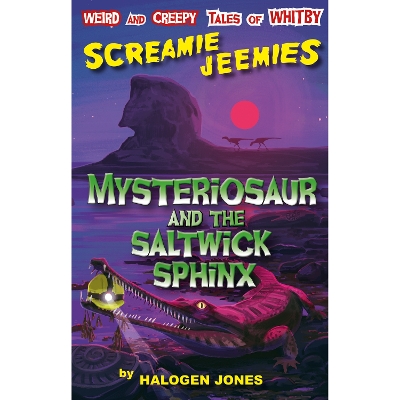 Book cover for Mysteriosaur and the Saltwick Sphinx